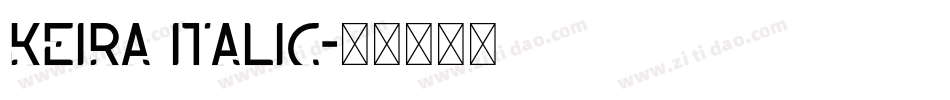 Keira Italic字体转换